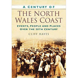 
            
                Load image into Gallery viewer, Front cover of A Century of The North Wales Coast book
            
        